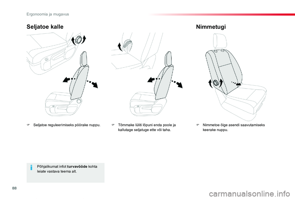 TOYOTA PROACE VERSO 2020 Kasutusjuhend (in Estonian) 88
Proace verso_et_Chap03_ergonomie-et-confort_ed2019_V02
F Seljatoe reguleerimiseks pöörake nuppu.
Seljatoe kalle
F Nimmetoe õige asendi saavutamiseks keerake nuppu.
Nimmetugi
Põhjalikumat infot TOYOTA PROACE VERSO 2020 Kasutusjuhend (in Estonian) 88
Proace verso_et_Chap03_ergonomie-et-confort_ed2019_V02
F Seljatoe reguleerimiseks pöörake nuppu.
Seljatoe kalle
F Nimmetoe õige asendi saavutamiseks keerake nuppu.
Nimmetugi
Põhjalikumat infot