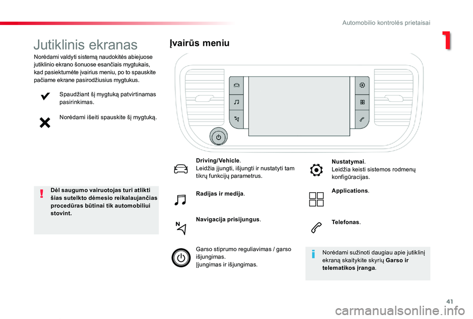 TOYOTA PROACE VERSO 2020 Eksploatavimo vadovas (in Lithuanian) 41
Proace verso_LT_Chap01_instruments-de-bord_ed2019_V02
Spaudžiant šį mygtuką patvirtinamas pasirinkimas.
Norėdami išeiti spauskite šį mygtuką.
Norėdami valdyti sistemą naudokitės abiejuo TOYOTA PROACE VERSO 2020 Eksploatavimo vadovas (in Lithuanian) 41
Proace verso_LT_Chap01_instruments-de-bord_ed2019_V02
Spaudžiant šį mygtuką patvirtinamas pasirinkimas.
Norėdami išeiti spauskite šį mygtuką.
Norėdami valdyti sistemą naudokitės abiejuo