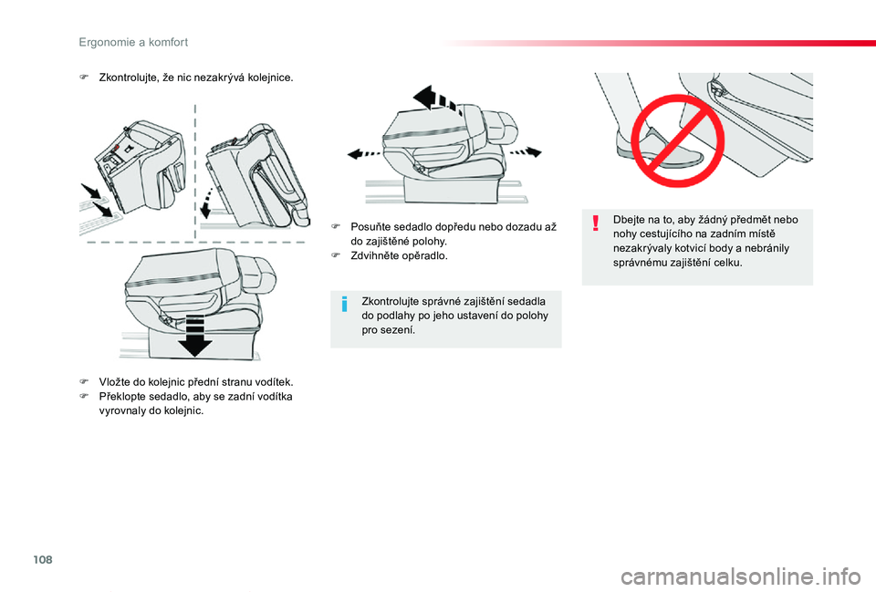 TOYOTA PROACE VERSO 2020 Návod na použití (in Czech) 108
Proace verso_cs_Chap03_ergonomie-et-confort_ed01-2019
Dbejte na to, aby žádný předmět nebo nohy cestujícího na zadním místě nezakrývaly kotvicí body a nebránily správnému zajištěn TOYOTA PROACE VERSO 2020 Návod na použití (in Czech) 108
Proace verso_cs_Chap03_ergonomie-et-confort_ed01-2019
Dbejte na to, aby žádný předmět nebo nohy cestujícího na zadním místě nezakrývaly kotvicí body a nebránily správnému zajištěn