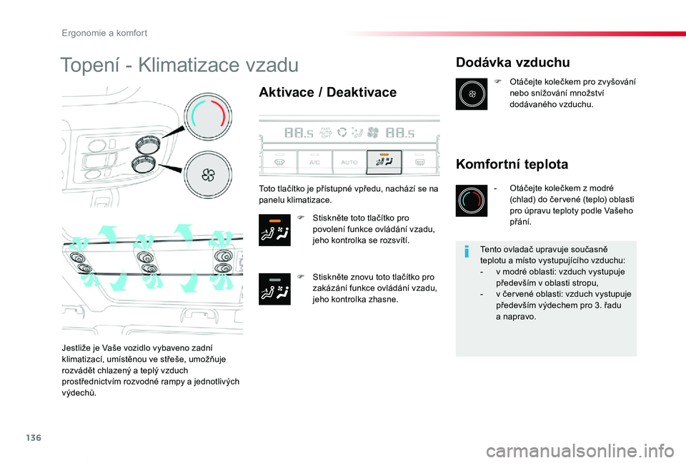 TOYOTA PROACE VERSO 2020 Návod na použití (in Czech) 136
Proace verso_cs_Chap03_ergonomie-et-confort_ed01-2019
Topení - Klimatizace vzadu
Aktivace / Deaktivace
F Stiskněte toto tlačítko pro povolení funkce ovládání vzadu, jeho kontrolka se rozsv TOYOTA PROACE VERSO 2020 Návod na použití (in Czech) 136
Proace verso_cs_Chap03_ergonomie-et-confort_ed01-2019
Topení - Klimatizace vzadu
Aktivace / Deaktivace
F Stiskněte toto tlačítko pro povolení funkce ovládání vzadu, jeho kontrolka se rozsv