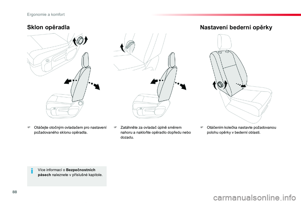 TOYOTA PROACE VERSO 2020 Návod na použití (in Czech) 88
Proace verso_cs_Chap03_ergonomie-et-confort_ed01-2019
F Otáčejte otočným ovladačem pro nastavení požadovaného sklonu opěradla.
Sklon opěradla
F Otáčením kolečka nastavte požadovanou TOYOTA PROACE VERSO 2020 Návod na použití (in Czech) 88
Proace verso_cs_Chap03_ergonomie-et-confort_ed01-2019
F Otáčejte otočným ovladačem pro nastavení požadovaného sklonu opěradla.
Sklon opěradla
F Otáčením kolečka nastavte požadovanou
