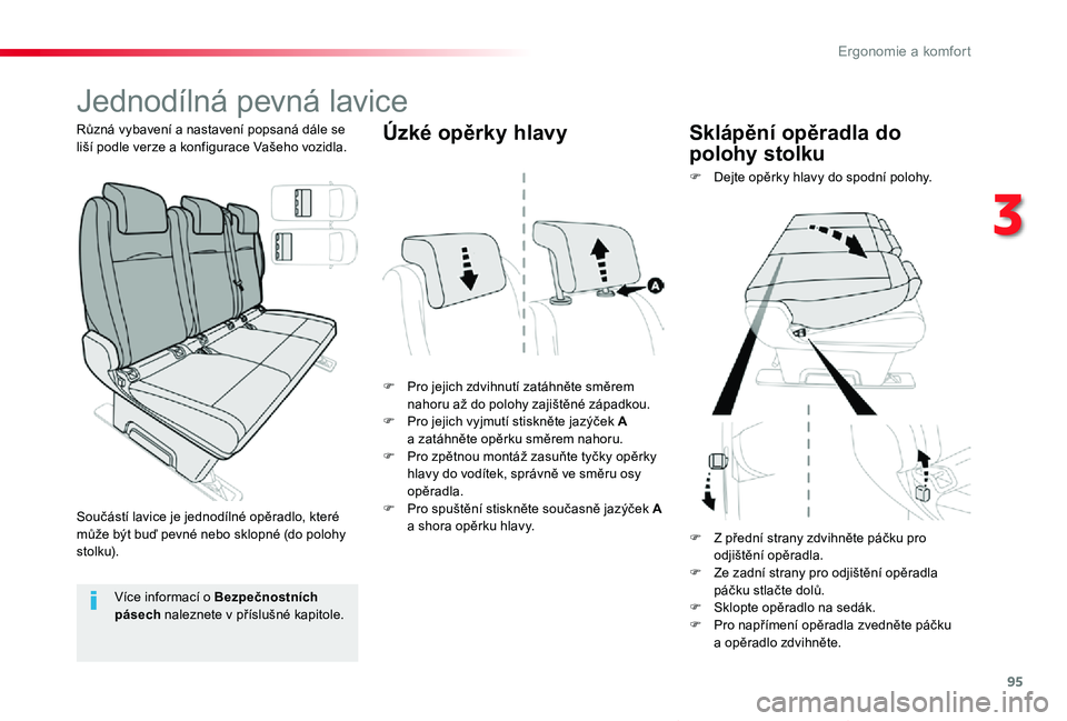 TOYOTA PROACE VERSO 2020 Návod na použití (in Czech) 95
Proace verso_cs_Chap03_ergonomie-et-confort_ed01-2019
Jednodílná pevná lavice
F Pro jejich zdvihnutí zatáhněte směrem nahoru až do polohy zajištěné západkou.F Pro jejich vyjmutí stiskn TOYOTA PROACE VERSO 2020 Návod na použití (in Czech) 95
Proace verso_cs_Chap03_ergonomie-et-confort_ed01-2019
Jednodílná pevná lavice
F Pro jejich zdvihnutí zatáhněte směrem nahoru až do polohy zajištěné západkou.F Pro jejich vyjmutí stiskn