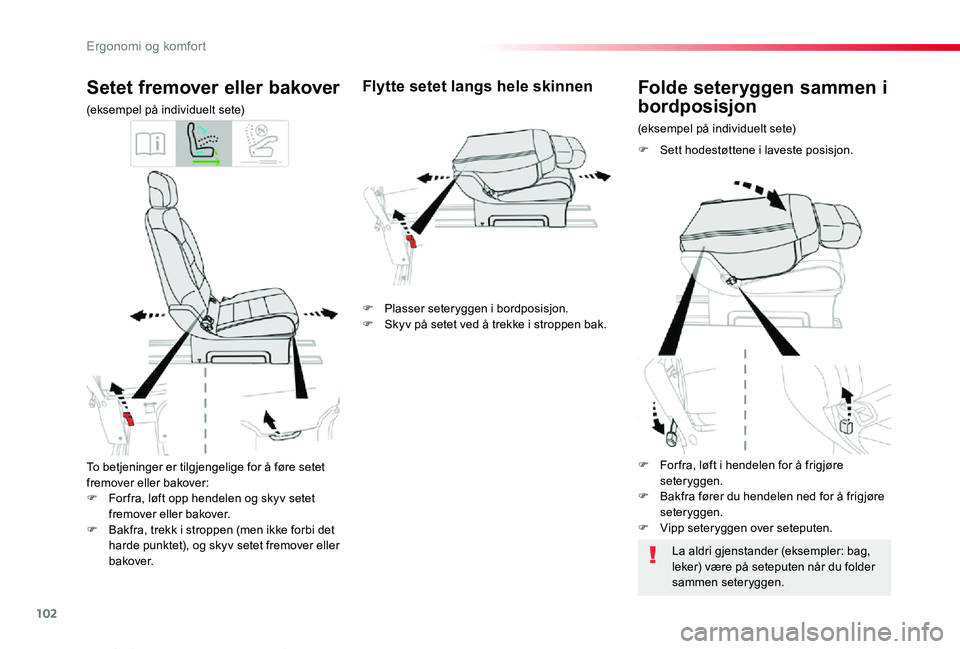 TOYOTA PROACE VERSO 2020 Instruksjoner for bruk (in Norwegian) 102
ProAce_verso_NO_Chap03_ergonomie-et-confort_ed01-2019
To betjeninger er tilgjengelige for å føre setet fremover eller bakover:F For fra, løft opp hendelen og skyv setet fremover eller bakover.F TOYOTA PROACE VERSO 2020 Instruksjoner for bruk (in Norwegian) 102
ProAce_verso_NO_Chap03_ergonomie-et-confort_ed01-2019
To betjeninger er tilgjengelige for å føre setet fremover eller bakover:F For fra, løft opp hendelen og skyv setet fremover eller bakover.F