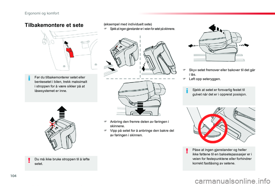 TOYOTA PROACE VERSO 2020 Instruksjoner for bruk (in Norwegian) 104
ProAce_verso_NO_Chap03_ergonomie-et-confort_ed01-2019
F Anbring den fremre delen av føringen i skinnene.
F Vipp på setet for å anbringe den bakre del av føringen i skinnen.
F Skyv setet fremov TOYOTA PROACE VERSO 2020 Instruksjoner for bruk (in Norwegian) 104
ProAce_verso_NO_Chap03_ergonomie-et-confort_ed01-2019
F Anbring den fremre delen av føringen i skinnene.
F Vipp på setet for å anbringe den bakre del av føringen i skinnen.
F Skyv setet fremov
