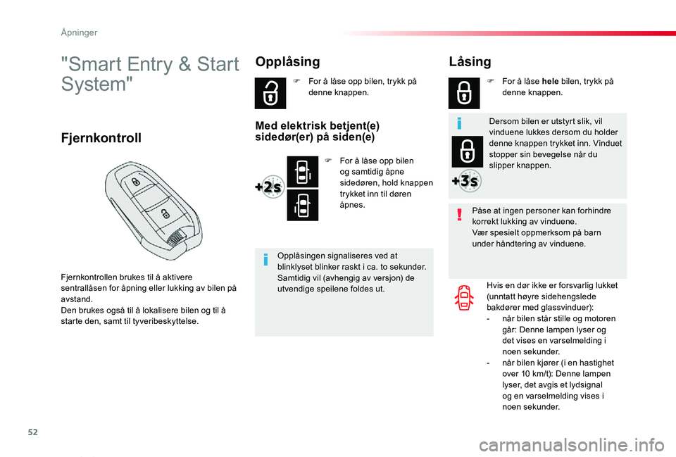 TOYOTA PROACE VERSO 2020 Instruksjoner for bruk (in Norwegian) 52
ProAce_verso_NO_Chap02_ouvertures_ed01-2019
"Smart Entry & Start
System"
Fjernkontrollen brukes til å aktivere sentrallåsen for åpning eller lukking av bilen på avstand.Den brukes ogsà TOYOTA PROACE VERSO 2020 Instruksjoner for bruk (in Norwegian) 52
ProAce_verso_NO_Chap02_ouvertures_ed01-2019
"Smart Entry & Start
System"
Fjernkontrollen brukes til Ã¥ aktivere sentrallÃ¥sen for Ã¥pning eller lukking av bilen pÃ¥ avstand.Den brukes ogsÃ