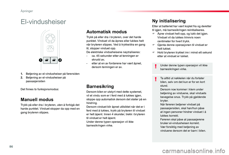 TOYOTA PROACE VERSO 2020 Instruksjoner for bruk (in Norwegian) 86
ProAce_verso_NO_Chap02_ouvertures_ed01-2019
1. Betjening av el-vindusheiser på førersiden2. Betjening av el-vindusheiser på passasjersiden
Ny initialisering
Etter at batteriet har vært koplet f TOYOTA PROACE VERSO 2020 Instruksjoner for bruk (in Norwegian) 86
ProAce_verso_NO_Chap02_ouvertures_ed01-2019
1. Betjening av el-vindusheiser på førersiden2. Betjening av el-vindusheiser på passasjersiden
Ny initialisering
Etter at batteriet har vært koplet f