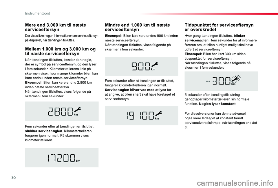 TOYOTA PROACE VERSO 2020 Brugsanvisning (in Danish) 30
ProaceVerso_da_Chap01_instruments-de-bord_ed2019_V02
Mellem 1.000 km og 3.000 km og til næste serviceeftersyn
Når tændingen tilsluttes, tænder den nøgle, der er symbol på ser viceeftersyn, og TOYOTA PROACE VERSO 2020 Brugsanvisning (in Danish) 30
ProaceVerso_da_Chap01_instruments-de-bord_ed2019_V02
Mellem 1.000 km og 3.000 km og til næste serviceeftersyn
Når tændingen tilsluttes, tænder den nøgle, der er symbol på ser viceeftersyn, og
