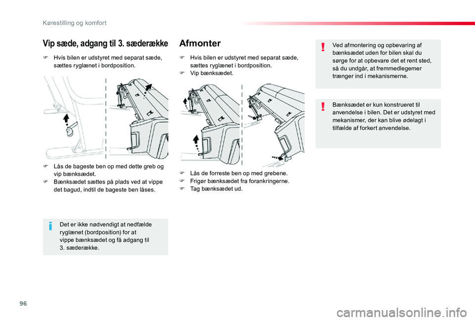 TOYOTA PROACE VERSO 2020  Brugsanvisning (in Danish) 96
ProaceVerso_da_Chap03_ergonomie-et-confort_ed2019_V02
F Hvis bilen er udstyret med separat sæde, sættes ryglænet i bordposition.
Vip sæde, adgang til 3. sæderækkeAfmonter
F Hvis bilen er udst