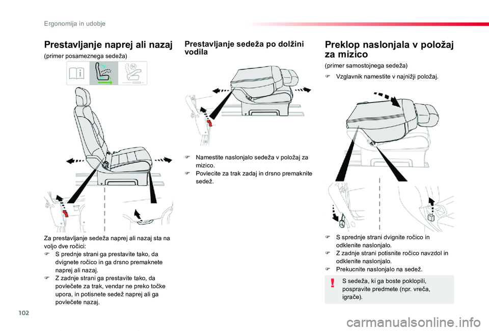 TOYOTA PROACE VERSO 2020 Navodila Za Uporabo (in Slovenian) 102
Proace Verso_sl_Chap03_ergonomie-et-confort_ed2019_V02
Za prestavljanje sedeža naprej ali nazaj sta na voljo dve ročici:F S prednje strani ga prestavite tako, da dvignete ročico in ga drsno pre TOYOTA PROACE VERSO 2020 Navodila Za Uporabo (in Slovenian) 102
Proace Verso_sl_Chap03_ergonomie-et-confort_ed2019_V02
Za prestavljanje sedeža naprej ali nazaj sta na voljo dve ročici:F S prednje strani ga prestavite tako, da dvignete ročico in ga drsno pre