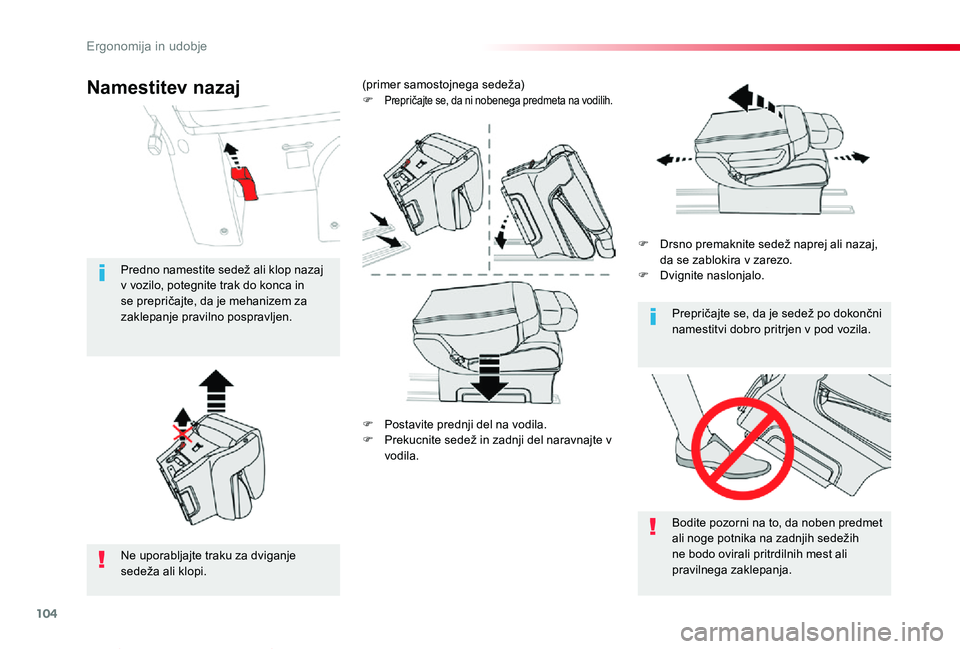 TOYOTA PROACE VERSO 2020 Navodila Za Uporabo (in Slovenian) 104
Proace Verso_sl_Chap03_ergonomie-et-confort_ed2019_V02
F Postavite prednji del na vodila.F Prekucnite sedež in zadnji del naravnajte v
vodila.
F Drsno premaknite sedež naprej ali nazaj, da se z TOYOTA PROACE VERSO 2020 Navodila Za Uporabo (in Slovenian) 104
Proace Verso_sl_Chap03_ergonomie-et-confort_ed2019_V02
F Postavite prednji del na vodila.F Prekucnite sedež in zadnji del naravnajte v
vodila.
F Drsno premaknite sedež naprej ali nazaj, da se z