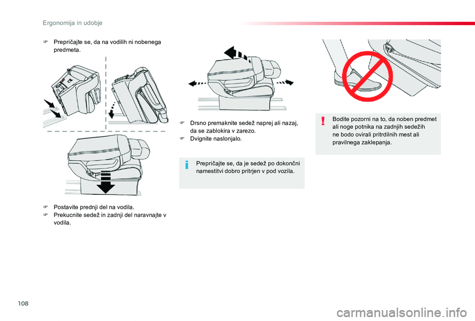 TOYOTA PROACE VERSO 2020 Navodila Za Uporabo (in Slovenian) 108
Proace Verso_sl_Chap03_ergonomie-et-confort_ed2019_V02
Bodite pozorni na to, da noben predmet ali noge potnika na zadnjih sedežih ne bodo ovirali pritrdilnih mest ali pravilnega zaklepanja.
Prepr TOYOTA PROACE VERSO 2020 Navodila Za Uporabo (in Slovenian) 108
Proace Verso_sl_Chap03_ergonomie-et-confort_ed2019_V02
Bodite pozorni na to, da noben predmet ali noge potnika na zadnjih sedežih ne bodo ovirali pritrdilnih mest ali pravilnega zaklepanja.
Prepr