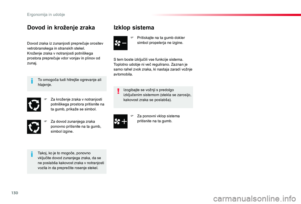 TOYOTA PROACE VERSO 2020 Navodila Za Uporabo (in Slovenian) 130
Proace Verso_sl_Chap03_ergonomie-et-confort_ed2019_V02
Izklop sistema
F Pritiskajte na ta gumb dokler simbol propelerja ne izgine.
S tem boste izključili vse funkcije sistema.Toplotno udobje ni v TOYOTA PROACE VERSO 2020 Navodila Za Uporabo (in Slovenian) 130
Proace Verso_sl_Chap03_ergonomie-et-confort_ed2019_V02
Izklop sistema
F Pritiskajte na ta gumb dokler simbol propelerja ne izgine.
S tem boste izključili vse funkcije sistema.Toplotno udobje ni v