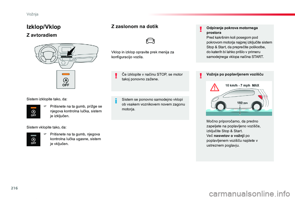 TOYOTA PROACE VERSO 2020 Navodila Za Uporabo (in Slovenian) 216
Proace Verso_sl_Chap06_conduite_ed2019_V02
Izklop/Vklop
Z avtoradiem
F Pritisnete na ta gumb, prižge se njegova kontrolna lučka, sistem je izključen.
F Pritisnete na ta gumb, njegova kontrolna TOYOTA PROACE VERSO 2020 Navodila Za Uporabo (in Slovenian) 216
Proace Verso_sl_Chap06_conduite_ed2019_V02
Izklop/Vklop
Z avtoradiem
F Pritisnete na ta gumb, prižge se njegova kontrolna lučka, sistem je izključen.
F Pritisnete na ta gumb, njegova kontrolna