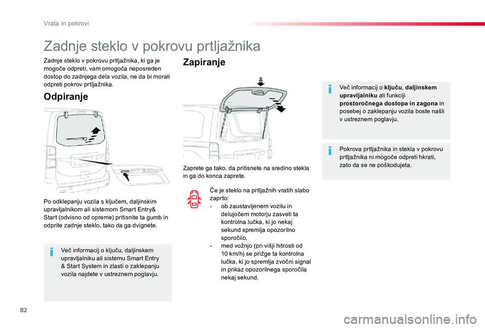 TOYOTA PROACE VERSO 2020 Navodila Za Uporabo (in Slovenian) 82
Proace Verso_sl_Chap02_ouvertures_ed2019_V02
Več informacij o ključu, daljinskem upravljalniku ali sistemu Smart Entry & Start System in zlasti o zaklepanju vozila najdete v ustreznem poglavju.
V TOYOTA PROACE VERSO 2020 Navodila Za Uporabo (in Slovenian) 82
Proace Verso_sl_Chap02_ouvertures_ed2019_V02
Več informacij o ključu, daljinskem upravljalniku ali sistemu Smart Entry & Start System in zlasti o zaklepanju vozila najdete v ustreznem poglavju.
V