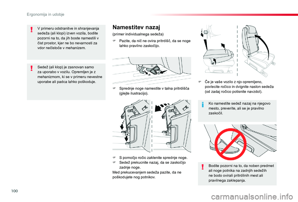 TOYOTA PROACE VERSO 2020 Navodila Za Uporabo (in Slovenian) 100
Proace Verso_sl_Chap03_ergonomie-et-confort_ed2019_V02
Ko namestite sedež nazaj na njegovo mesto, preverite, ali se je pravilno zaskočil.
Bodite pozorni na to, da noben predmet ali noge potnika TOYOTA PROACE VERSO 2020 Navodila Za Uporabo (in Slovenian) 100
Proace Verso_sl_Chap03_ergonomie-et-confort_ed2019_V02
Ko namestite sedež nazaj na njegovo mesto, preverite, ali se je pravilno zaskočil.
Bodite pozorni na to, da noben predmet ali noge potnika