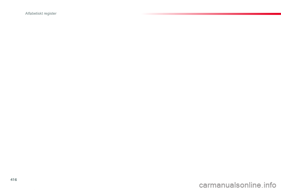 TOYOTA PROACE VERSO 2020  Bruksanvisningar (in Swedish) 416
Proace verso_sv_Chap11_index-alpha_ed01-2019  
Alfabetiskt register  