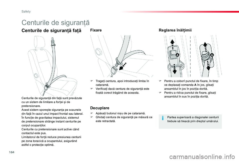 TOYOTA PROACE VERSO 2020 Manual de utilizare (in Romanian) 164
Proace_Verso_RO_Chap05_securite_ed2019_V02
Centurile de siguranță
Centurile de siguranță fațăFixare
Decuplare
F Apăsați butonul roșu de pe cataramă.F Ghidați centura de siguranță pe m TOYOTA PROACE VERSO 2020 Manual de utilizare (in Romanian) 164
Proace_Verso_RO_Chap05_securite_ed2019_V02
Centurile de siguranță
Centurile de siguranță fațăFixare
Decuplare
F Apăsați butonul roșu de pe cataramă.F Ghidați centura de siguranță pe m