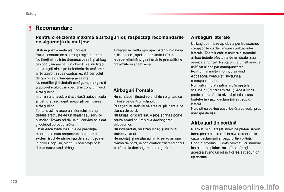 TOYOTA PROACE VERSO 2020 Manual de utilizare (in Romanian) 172
Proace_Verso_RO_Chap05_securite_ed2019_V02
Stați în poziție verticală normală.Purtați centura de siguranță reglată corect.Nu țineți nimic între dumneavoastră și airbag (un copil, un TOYOTA PROACE VERSO 2020 Manual de utilizare (in Romanian) 172
Proace_Verso_RO_Chap05_securite_ed2019_V02
Stați în poziție verticală normală.Purtați centura de siguranță reglată corect.Nu țineți nimic între dumneavoastră și airbag (un copil, un