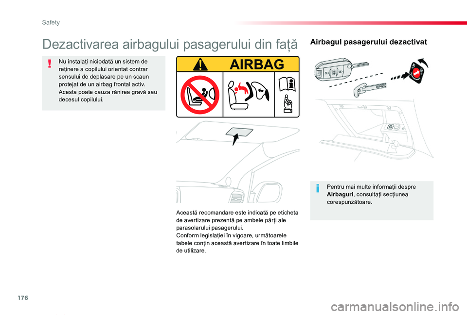 TOYOTA PROACE VERSO 2020 Manual de utilizare (in Romanian) 176
Proace_Verso_RO_Chap05_securite_ed2019_V02
Airbagul pasagerului dezactivat
Pentru mai multe informații despre Airbaguri, consultați secțiunea corespunzătoare.
Dezactivarea airbagului pasagerul TOYOTA PROACE VERSO 2020 Manual de utilizare (in Romanian) 176
Proace_Verso_RO_Chap05_securite_ed2019_V02
Airbagul pasagerului dezactivat
Pentru mai multe informații despre Airbaguri, consultați secțiunea corespunzătoare.
Dezactivarea airbagului pasagerul