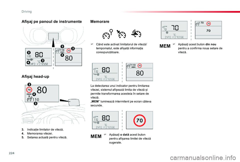 TOYOTA PROACE VERSO 2020 Manual de utilizare (in Romanian) 224
MEM
MEM
3. Indicație limitator de viteză.4. Memorarea vitezei.5. Setarea actuală pentru viteză.
Afișaj pe panoul de instrumente
Afișaj head-up
Memorare
F Când este activat limitatorul de v TOYOTA PROACE VERSO 2020 Manual de utilizare (in Romanian) 224
MEM
MEM
3. Indicație limitator de viteză.4. Memorarea vitezei.5. Setarea actuală pentru viteză.
Afișaj pe panoul de instrumente
Afișaj head-up
Memorare
F Când este activat limitatorul de v