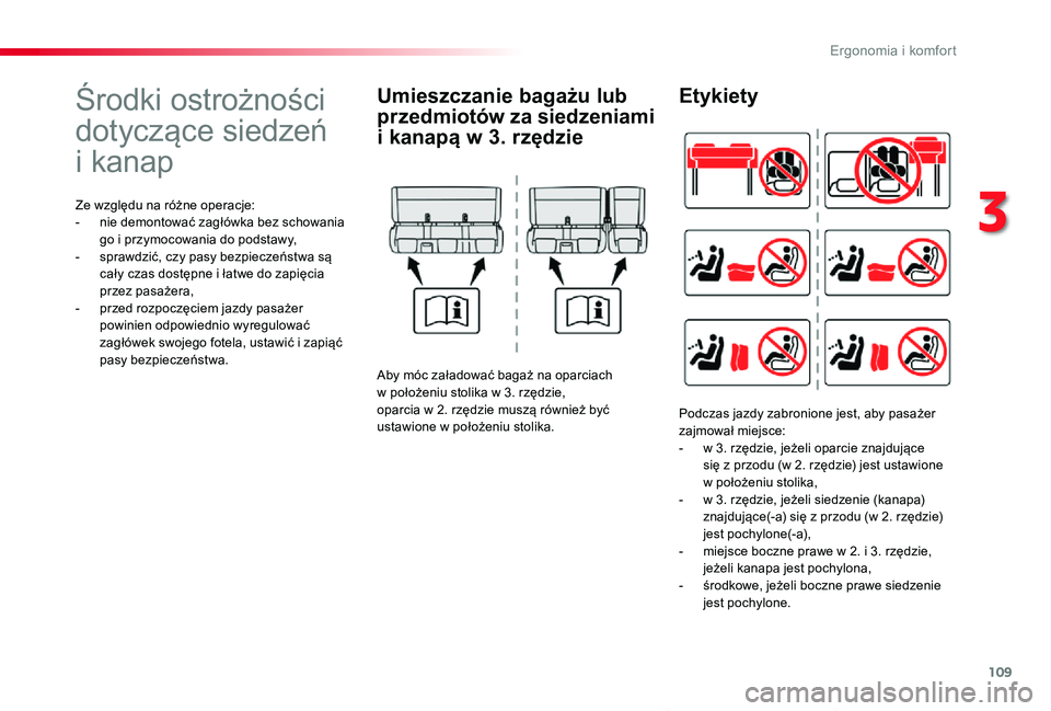 TOYOTA PROACE VERSO 2020 Instrukcja obsługi (in Polish) 109
Proace-Verso_pl_Chap03_ergonomie-et-confort_ed01-2019
Środki ostrożności
dotyczące siedzeń
i kanap
Ze względu na różne operacje:- nie demontować zagłówka bez schowania go i przymocow TOYOTA PROACE VERSO 2020 Instrukcja obsługi (in Polish) 109
Proace-Verso_pl_Chap03_ergonomie-et-confort_ed01-2019
Środki ostrożności
dotyczące siedzeń
i kanap
Ze względu na różne operacje:- nie demontować zagłówka bez schowania go i przymocow