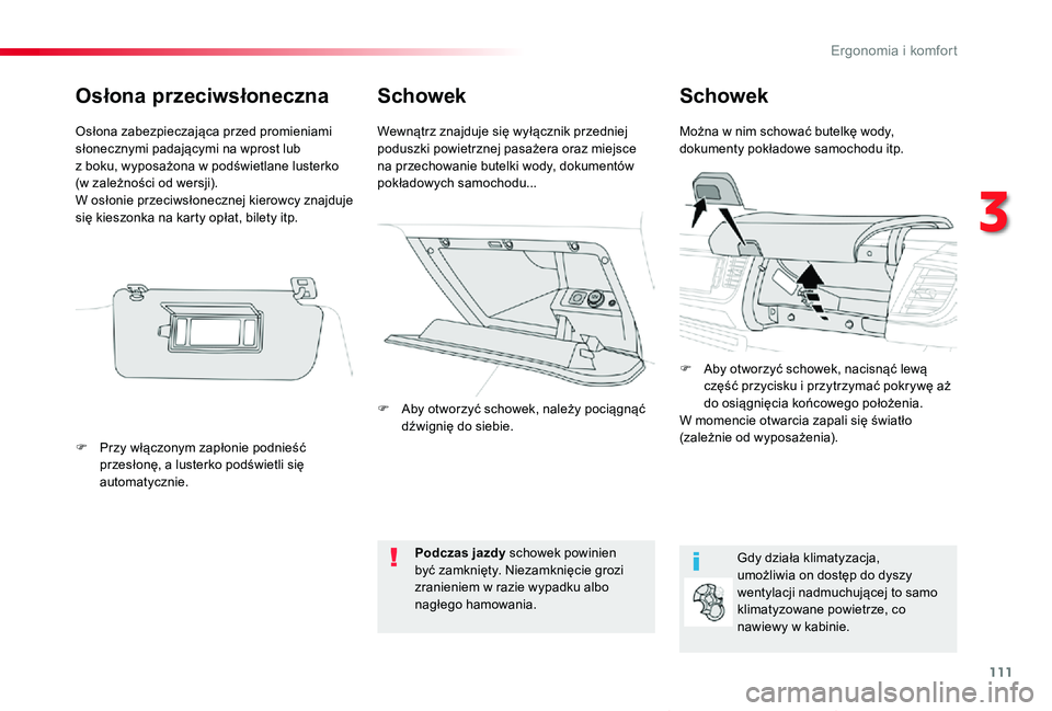 TOYOTA PROACE VERSO 2020 Instrukcja obsługi (in Polish) 111
Proace-Verso_pl_Chap03_ergonomie-et-confort_ed01-2019
SchowekSchowek
Można w nim schować butelkę wody, dokumenty pokładowe samochodu itp.Wewnątrz znajduje się wyłącznik przedniej poduszki TOYOTA PROACE VERSO 2020 Instrukcja obsługi (in Polish) 111
Proace-Verso_pl_Chap03_ergonomie-et-confort_ed01-2019
SchowekSchowek
Można w nim schować butelkę wody, dokumenty pokładowe samochodu itp.Wewnątrz znajduje się wyłącznik przedniej poduszki