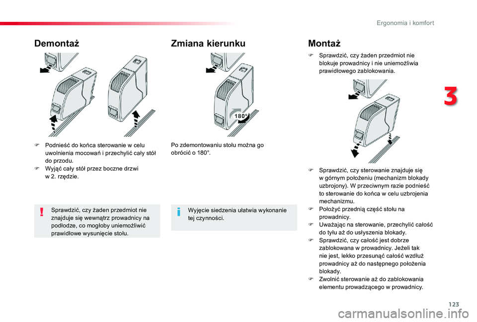 TOYOTA PROACE VERSO 2020 Instrukcja obsługi (in Polish) 123
Proace-Verso_pl_Chap03_ergonomie-et-confort_ed01-2019
F Podnieść do końca sterowanie w celu uwolnienia mocowań i przechylić cały stół do przodu.F Wyjąć cały stół przez boczne drzwi w TOYOTA PROACE VERSO 2020 Instrukcja obsługi (in Polish) 123
Proace-Verso_pl_Chap03_ergonomie-et-confort_ed01-2019
F Podnieść do końca sterowanie w celu uwolnienia mocowań i przechylić cały stół do przodu.F Wyjąć cały stół przez boczne drzwi w