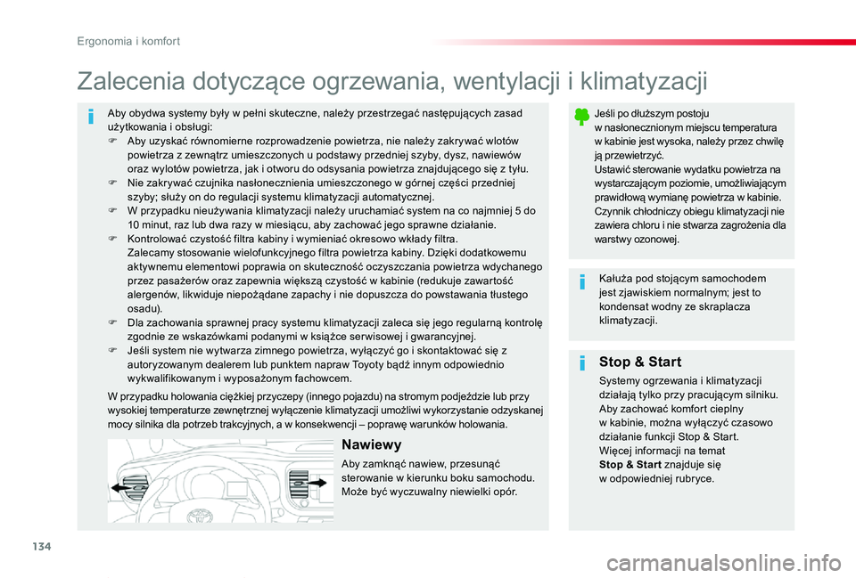 TOYOTA PROACE VERSO 2020 Instrukcja obsługi (in Polish) 134
Proace-Verso_pl_Chap03_ergonomie-et-confort_ed01-2019
Aby obydwa systemy były w pełni skuteczne, należy przestrzegać następujących zasad użytkowania i obsługi:F Aby uzyskać równomierne r TOYOTA PROACE VERSO 2020 Instrukcja obsługi (in Polish) 134
Proace-Verso_pl_Chap03_ergonomie-et-confort_ed01-2019
Aby obydwa systemy były w pełni skuteczne, należy przestrzegać następujących zasad użytkowania i obsługi:F Aby uzyskać równomierne r