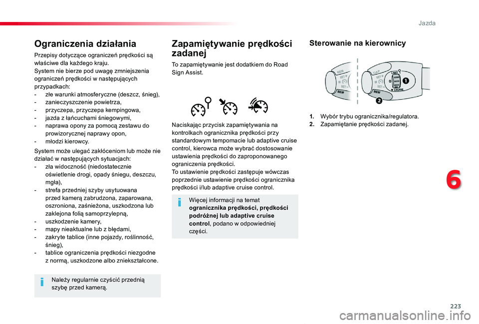 TOYOTA PROACE VERSO 2020 Instrukcja obsługi (in Polish) 223
Proace-Verso_pl_Chap06_conduite_ed01-2019
Zapamiętywanie prędkości
zadanej
To zapamiętywanie jest dodatkiem do Road Sign Assist.
Naciskając przycisk zapamiętywania na kontrolkach ograniczni TOYOTA PROACE VERSO 2020 Instrukcja obsługi (in Polish) 223
Proace-Verso_pl_Chap06_conduite_ed01-2019
Zapamiętywanie prędkości
zadanej
To zapamiętywanie jest dodatkiem do Road Sign Assist.
Naciskając przycisk zapamiętywania na kontrolkach ograniczni