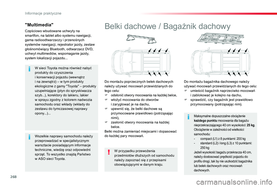 TOYOTA PROACE VERSO 2020 Instrukcja obsługi (in Polish) 268
W sieci Toyota można również nabyć produkty do czyszczenia i konser wacji pojazdu (wewnątrz i na zewnątrz) – w tym produkty ekologiczne z gamy "Toyota" – produkty uzupełniając TOYOTA PROACE VERSO 2020 Instrukcja obsługi (in Polish) 268
W sieci Toyota można również nabyć produkty do czyszczenia i konser wacji pojazdu (wewnątrz i na zewnątrz) – w tym produkty ekologiczne z gamy "Toyota" – produkty uzupełniając