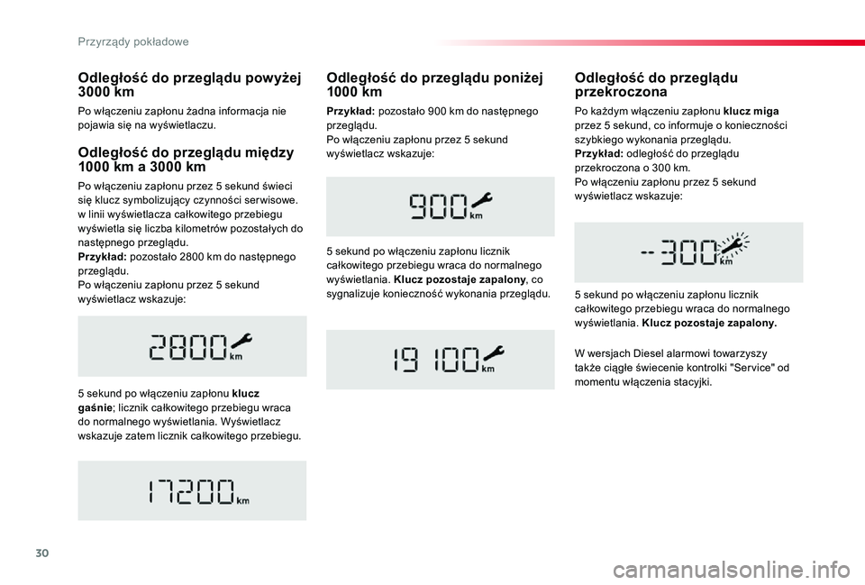 TOYOTA PROACE VERSO 2020 Instrukcja obsługi (in Polish) 30
Proace-Verso_pl_Chap01_instruments-de-bord_ed01-2019
Odległość do przeglądu między 1000 km a 3000 km
Po włączeniu zapłonu przez 5 sekund świeci się klucz symbolizujący czynności ser wis TOYOTA PROACE VERSO 2020 Instrukcja obsługi (in Polish) 30
Proace-Verso_pl_Chap01_instruments-de-bord_ed01-2019
Odległość do przeglądu między 1000 km a 3000 km
Po włączeniu zapłonu przez 5 sekund świeci się klucz symbolizujący czynności ser wis