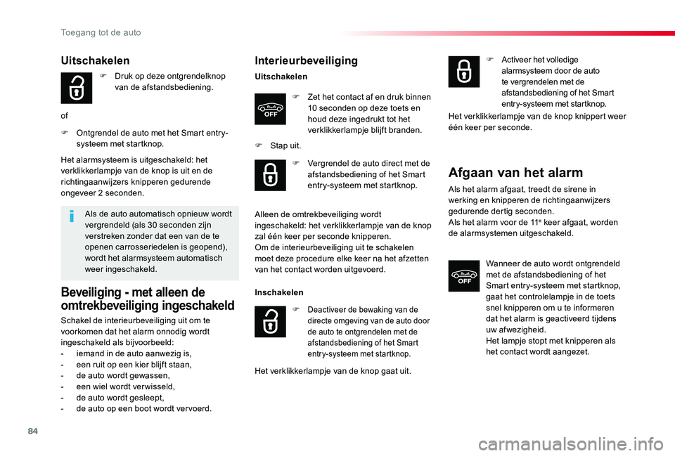 TOYOTA PROACE VERSO 2020 Instructieboekje (in Dutch) 84
ProaceVerso_nl_Chap02_ouvertures_ed2019_V02
Interieurbeveiliging
Uitschakelen
F Zet het contact af en druk binnen 10 seconden op deze toets en houd deze ingedrukt tot het verklikkerlampje blijft br TOYOTA PROACE VERSO 2020 Instructieboekje (in Dutch) 84
ProaceVerso_nl_Chap02_ouvertures_ed2019_V02
Interieurbeveiliging
Uitschakelen
F Zet het contact af en druk binnen 10 seconden op deze toets en houd deze ingedrukt tot het verklikkerlampje blijft br