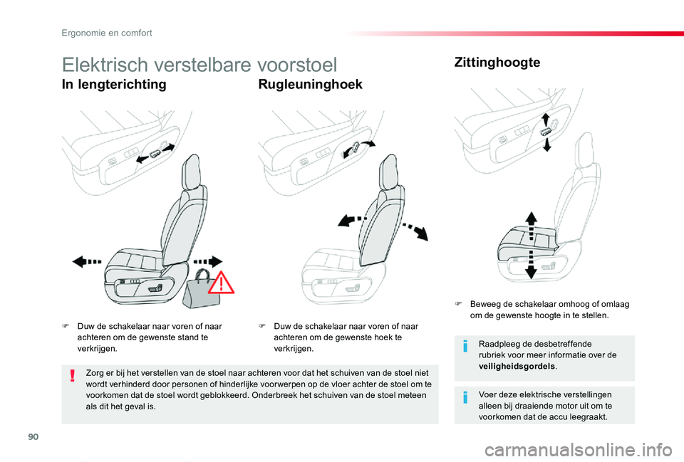 TOYOTA PROACE VERSO 2020 Instructieboekje (in Dutch) 90
ProaceVerso_nl_Chap03_ergonomie-et-confort_ed2019_V02
Elektrisch verstelbare voorstoel
In lengterichtingRugleuninghoek
Zittinghoogte
Voer deze elektrische verstellingen alleen bij draaiende motor u TOYOTA PROACE VERSO 2020 Instructieboekje (in Dutch) 90
ProaceVerso_nl_Chap03_ergonomie-et-confort_ed2019_V02
Elektrisch verstelbare voorstoel
In lengterichtingRugleuninghoek
Zittinghoogte
Voer deze elektrische verstellingen alleen bij draaiende motor u