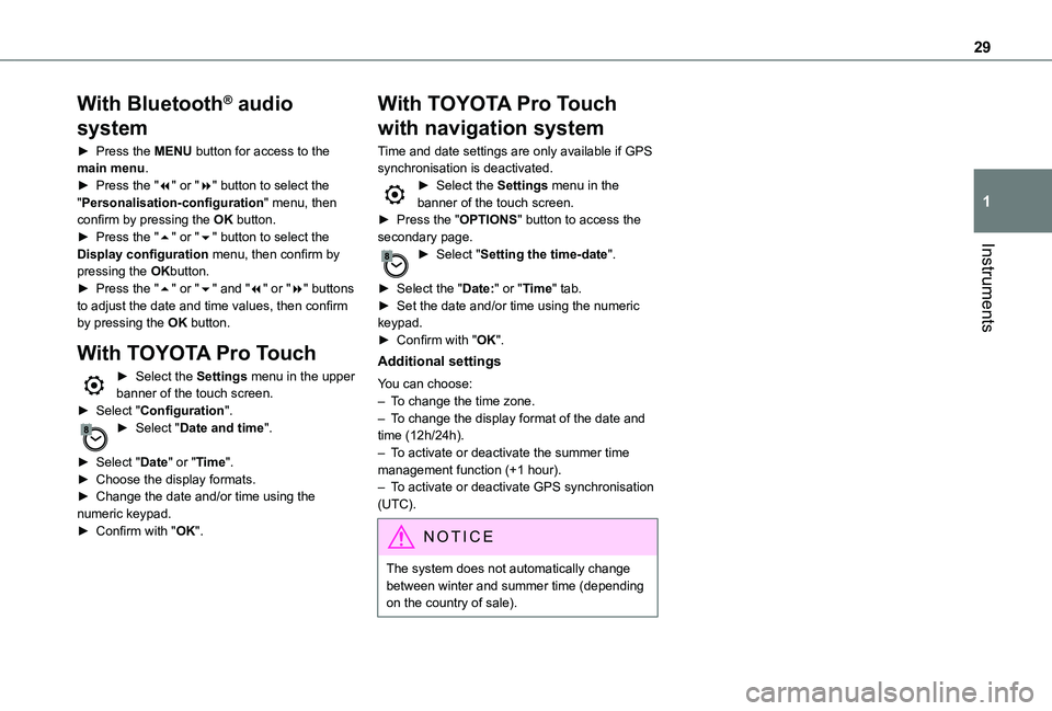 TOYOTA PROACE VERSO 2021 Owners Manual 29
Instruments
1
With Bluetooth® audio
system
► Press the MENU button for access to the main menu.► Press the "7" or "8" button to select the "Personalisation-configuration TOYOTA PROACE VERSO 2021 Owners Manual 29
Instruments
1
With Bluetooth® audio
system
► Press the MENU button for access to the main menu.► Press the "7" or "8" button to select the "Personalisation-configuration