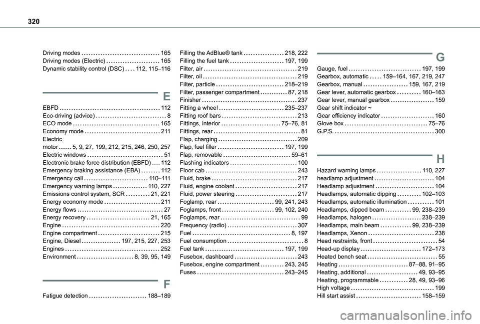 TOYOTA PROACE VERSO 2021  Owners Manual 320
Driving modes   165Driving modes (Electric)   165Dynamic stability control (DSC)   11 2, 11 5–11 6
E
EBFD   11 2Eco-driving (advice)   8ECO mode   165Economy mode   2 11Electric  motor   5, 9, 2