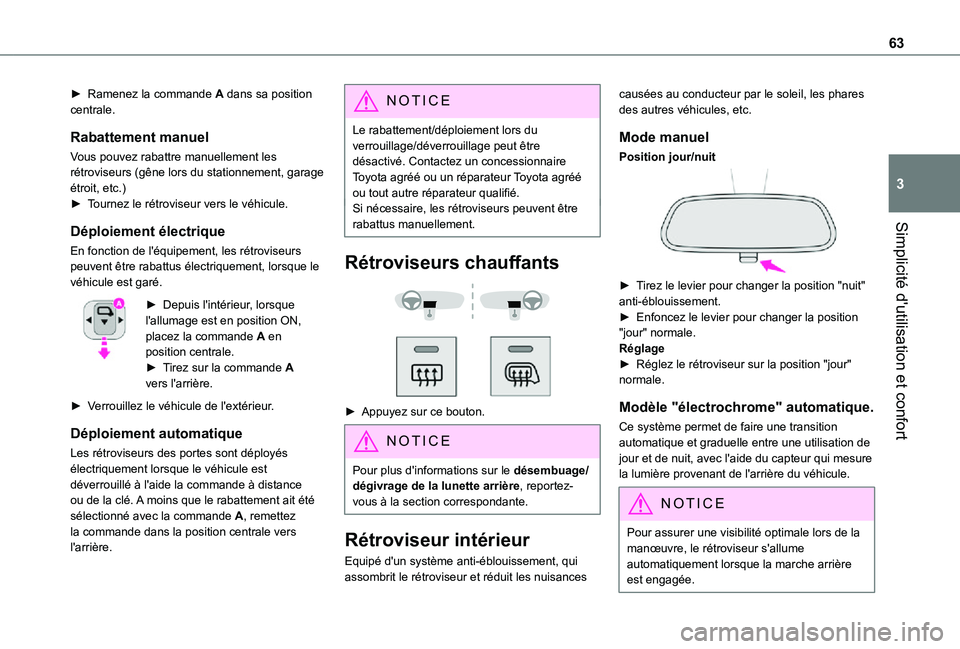 TOYOTA PROACE VERSO 2021 Notices Demploi (in French) 63
Simplicité d'utilisation et confort
3
► Ramenez la commande A dans sa position centrale.
Rabattement manuel
Vous pouvez rabattre manuellement les rétroviseurs (gêne lors du stationnement, TOYOTA PROACE VERSO 2021 Notices Demploi (in French) 63
Simplicité d'utilisation et confort
3
► Ramenez la commande A dans sa position centrale.
Rabattement manuel
Vous pouvez rabattre manuellement les rétroviseurs (gêne lors du stationnement,