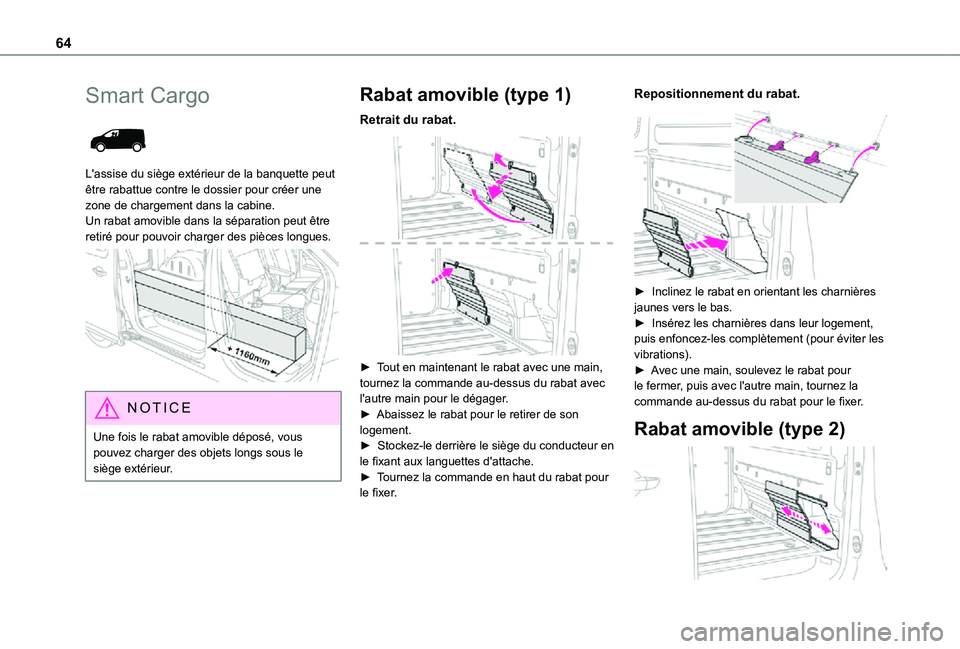 TOYOTA PROACE VERSO 2021 Notices Demploi (in French) 64
Smart Cargo
L'assise du siège extérieur de la banquette peut être rabattue contre le dossier pour créer une zone de chargement dans la cabine. Un rabat amovible dans la séparation peut TOYOTA PROACE VERSO 2021 Notices Demploi (in French) 64
Smart Cargo
L'assise du siège extérieur de la banquette peut être rabattue contre le dossier pour créer une zone de chargement dans la cabine. Un rabat amovible dans la séparation peut