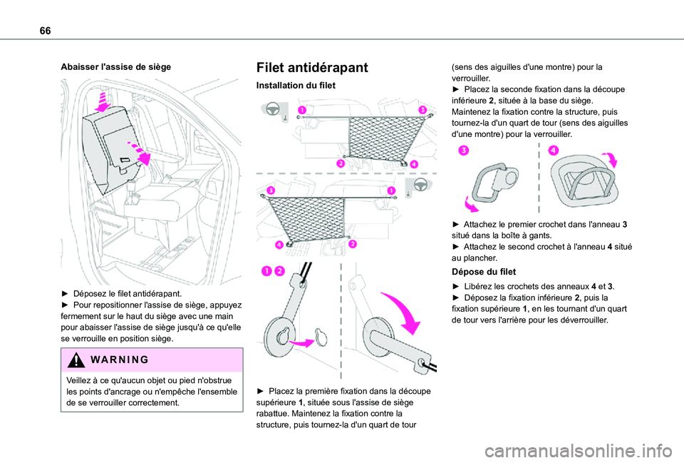 TOYOTA PROACE VERSO 2021 Notices Demploi (in French) 66
Abaisser l'assise de siège
► Déposez le filet antidérapant.► Pour repositionner l'assise de siège, appuyez fermement sur le haut du siège avec une main pour abaisser l'assis TOYOTA PROACE VERSO 2021 Notices Demploi (in French) 66
Abaisser l'assise de siège
► Déposez le filet antidérapant.► Pour repositionner l'assise de siège, appuyez fermement sur le haut du siège avec une main pour abaisser l'assis