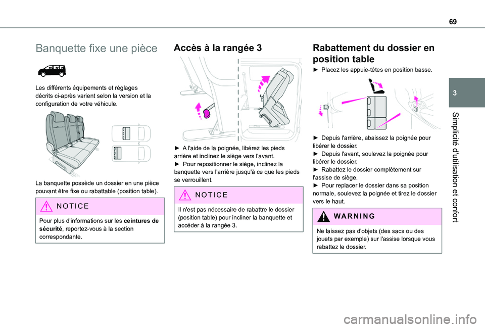 TOYOTA PROACE VERSO 2021 Notices Demploi (in French) 69
Simplicité d'utilisation et confort
3
Banquette fixe une pièce
Les différents équipements et réglages décrits ci-après varient selon la version et la configuration de votre véhicule. TOYOTA PROACE VERSO 2021 Notices Demploi (in French) 69
Simplicité d'utilisation et confort
3
Banquette fixe une pièce
Les différents équipements et réglages décrits ci-après varient selon la version et la configuration de votre véhicule.