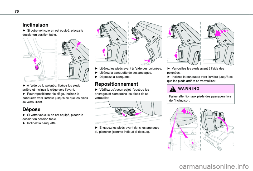 TOYOTA PROACE VERSO 2021 Notices Demploi (in French) 70
Inclinaison
► Si votre véhicule en est équipé, placez le dossier en position table.
► A l'aide de la poignée, libérez les pieds arrière et inclinez le siège vers l'avant.► TOYOTA PROACE VERSO 2021 Notices Demploi (in French) 70
Inclinaison
► Si votre véhicule en est équipé, placez le dossier en position table.
► A l'aide de la poignée, libérez les pieds arrière et inclinez le siège vers l'avant.►
