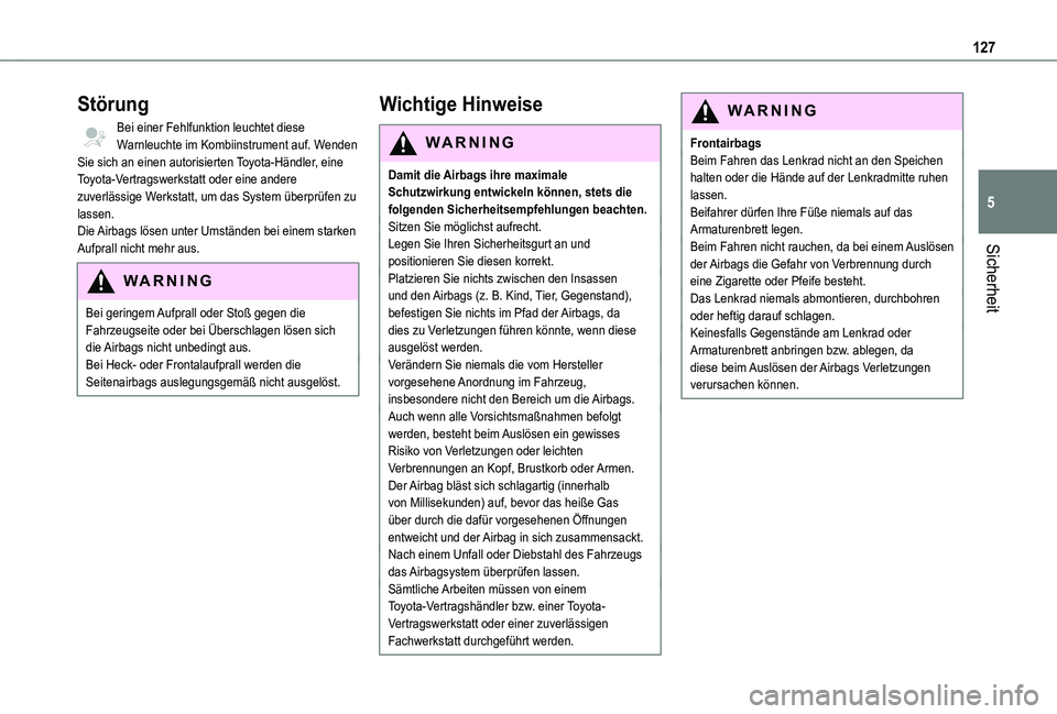TOYOTA PROACE VERSO 2021 Betriebsanleitungen (in German) 127
Sicherheit
5
Störung
Bei einer Fehlfunktion leuchtet diese Warnleuchte im Kombiinstrument auf. Wenden Sie sich an einen autorisierten Toyota-Händler, eine Toyota-Vertragswerkstatt oder eine ande TOYOTA PROACE VERSO 2021 Betriebsanleitungen (in German) 127
Sicherheit
5
Störung
Bei einer Fehlfunktion leuchtet diese Warnleuchte im Kombiinstrument auf. Wenden Sie sich an einen autorisierten Toyota-Händler, eine Toyota-Vertragswerkstatt oder eine ande