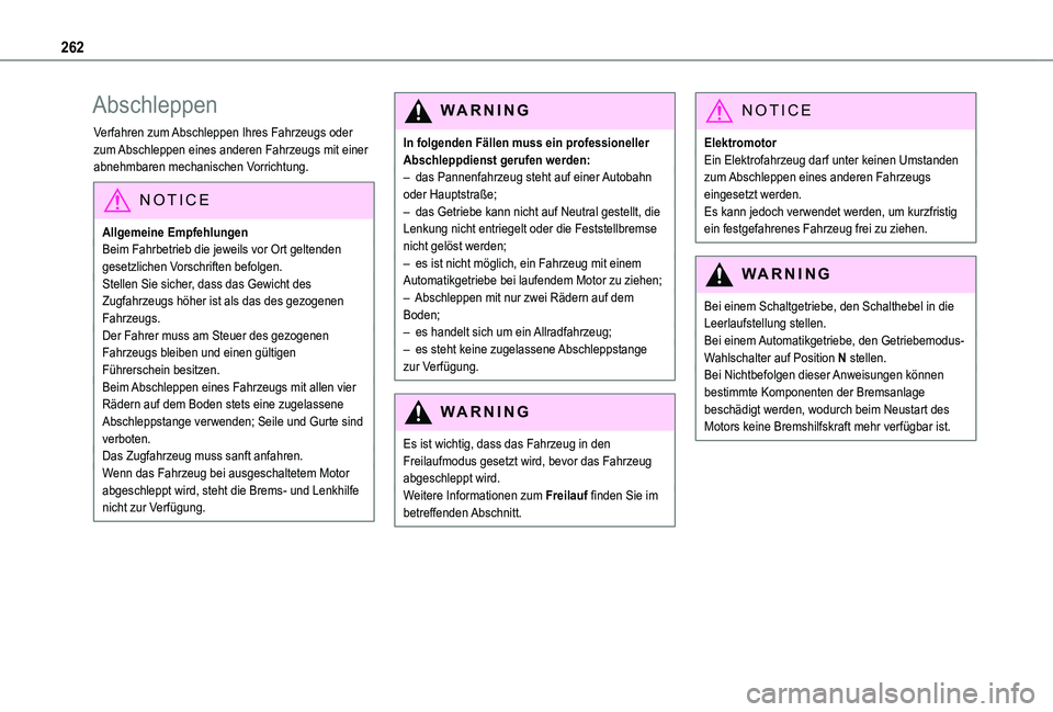 TOYOTA PROACE VERSO 2021 Betriebsanleitungen (in German) 262
Abschleppen
Verfahren zum Abschleppen Ihres Fahrzeugs oder zum Abschleppen eines anderen Fahrzeugs mit einer abnehmbaren mechanischen Vorrichtung.
NOTIC E
Allgemeine EmpfehlungenBeim Fahrbetrieb d TOYOTA PROACE VERSO 2021 Betriebsanleitungen (in German) 262
Abschleppen
Verfahren zum Abschleppen Ihres Fahrzeugs oder zum Abschleppen eines anderen Fahrzeugs mit einer abnehmbaren mechanischen Vorrichtung.
NOTIC E
Allgemeine EmpfehlungenBeim Fahrbetrieb d