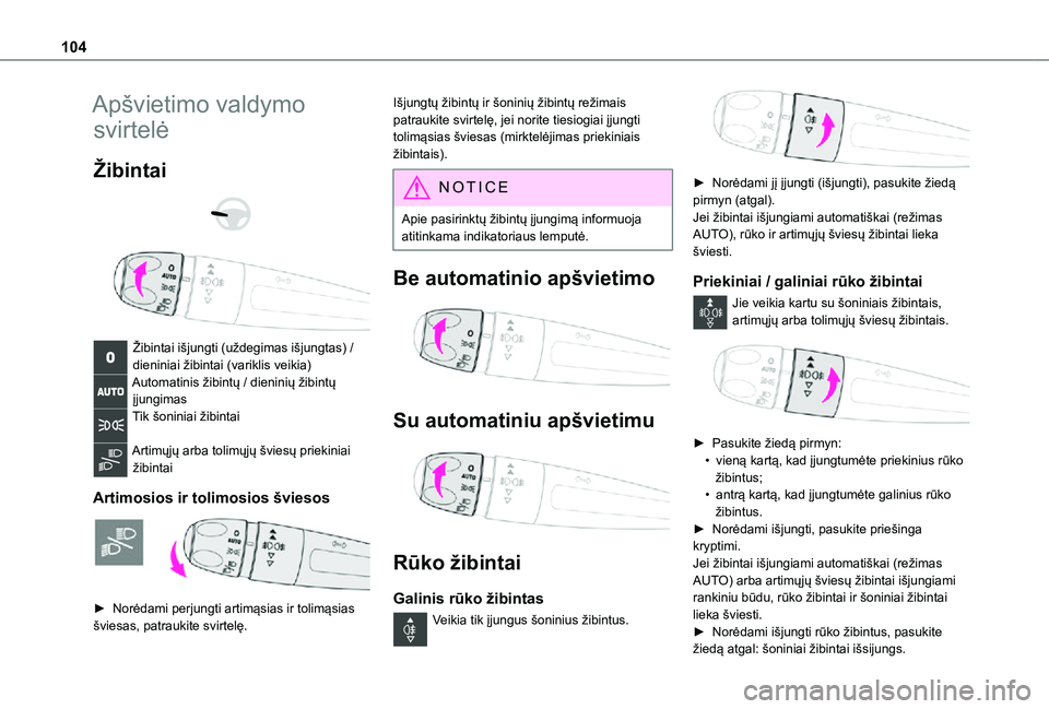 TOYOTA PROACE VERSO 2021 Eksploatavimo vadovas (in Lithuanian) 104
Apšvietimo valdymo
svirtelė
Žibintai
Žibintai išjungti (uždegimas išjungtas) /dieniniai žibintai (variklis veikia)Automatinis žibintų / dieninių žibintų įjungimasTik šoniniai TOYOTA PROACE VERSO 2021 Eksploatavimo vadovas (in Lithuanian) 104
Apšvietimo valdymo
svirtelė
Žibintai
Žibintai išjungti (uždegimas išjungtas) /dieniniai žibintai (variklis veikia)Automatinis žibintų / dieninių žibintų įjungimasTik šoniniai