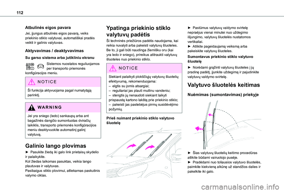 TOYOTA PROACE VERSO 2021 Eksploatavimo vadovas (in Lithuanian) 11 2
Atbulinės eigos pavara
Jei, įjungus atbulinės eigos pavarą, veiks priekinio stiklo valytuvai, automatiškai pradės veikti ir galinis valytuvas.
Aktyvavimas / deaktyvavimas
Su garso sistema a TOYOTA PROACE VERSO 2021 Eksploatavimo vadovas (in Lithuanian) 11 2
Atbulinės eigos pavara
Jei, įjungus atbulinės eigos pavarą, veiks priekinio stiklo valytuvai, automatiškai pradės veikti ir galinis valytuvas.
Aktyvavimas / deaktyvavimas
Su garso sistema a