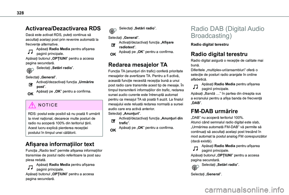 TOYOTA PROACE VERSO 2021 Manual de utilizare (in Romanian) 328
Activarea/Dezactivarea RDS
Dacă este activat RDS, puteți continua să ascultați același post prin revenire automată la frecvențe alternative.Apăsați Radio Media pentru afișarea paginii pr TOYOTA PROACE VERSO 2021 Manual de utilizare (in Romanian) 328
Activarea/Dezactivarea RDS
Dacă este activat RDS, puteți continua să ascultați același post prin revenire automată la frecvențe alternative.Apăsați Radio Media pentru afișarea paginii pr