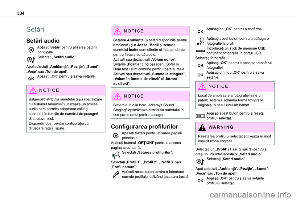 TOYOTA PROACE VERSO 2021 Manual de utilizare (in Romanian) 334
Setări
Setări audio
Apăsați Setări pentru afișarea paginii principale.Selectați „Setări audio”.
Apoi selectați „Ambianță”, „Poziție”; „Sunet”, „Voce” sau „Ton de TOYOTA PROACE VERSO 2021 Manual de utilizare (in Romanian) 334
Setări
Setări audio
Apăsați Setări pentru afișarea paginii principale.Selectați „Setări audio”.
Apoi selectați „Ambianță”, „Poziție”; „Sunet”, „Voce” sau „Ton de