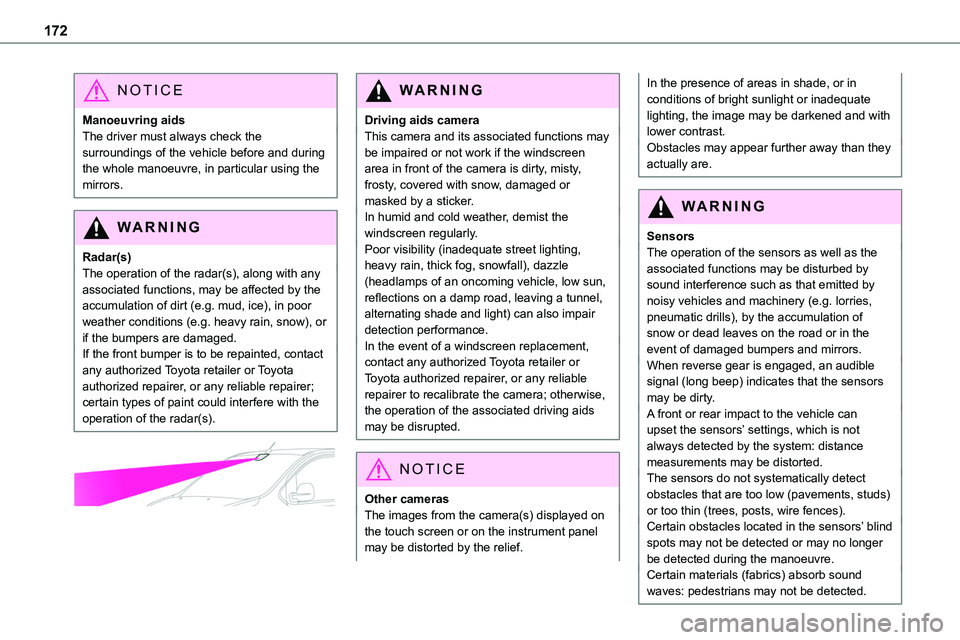 TOYOTA PROACE VERSO 2022 User Guide 172
NOTIC E
Manoeuvring aidsThe driver must always check the surroundings of the vehicle before and during the whole manoeuvre, in particular using the mirrors.
WARNI NG
Radar(s)The operation of the r TOYOTA PROACE VERSO 2022 User Guide 172
NOTIC E
Manoeuvring aidsThe driver must always check the surroundings of the vehicle before and during the whole manoeuvre, in particular using the mirrors.
WARNI NG
Radar(s)The operation of the r
