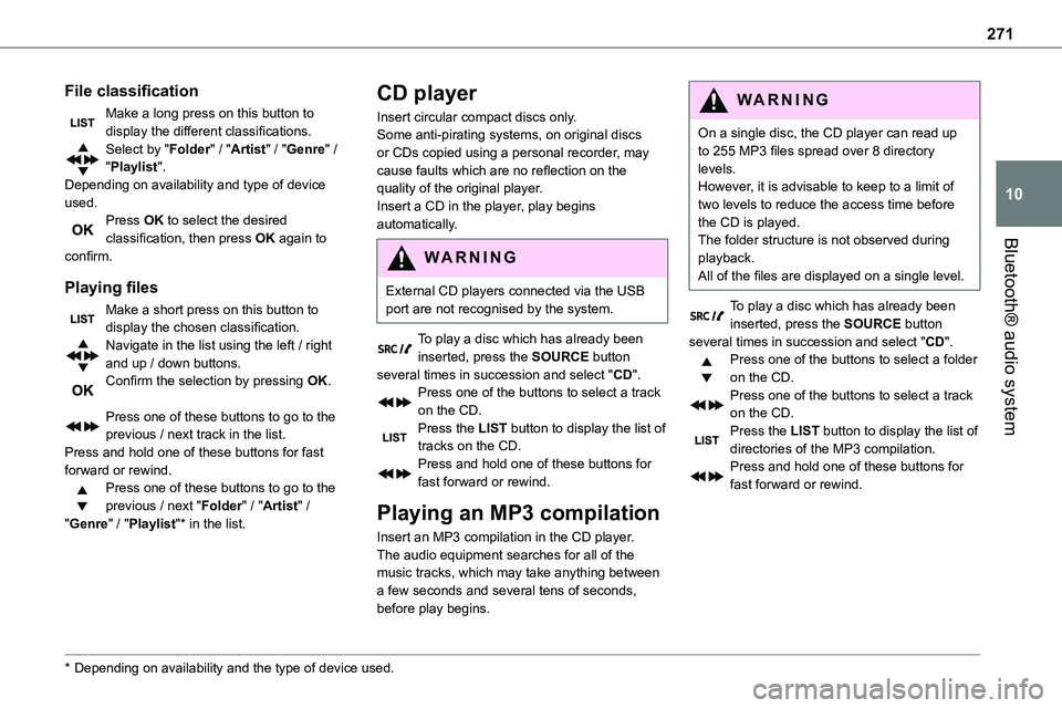 TOYOTA PROACE VERSO 2022  Owners Manual 271
Bluetooth® audio system
10
File classification
Make a long press on this button to display the different classifications.Select by "Folder" / "Artist" / "Genre" / "Pla TOYOTA PROACE VERSO 2022  Owners Manual 271
Bluetooth® audio system
10
File classification
Make a long press on this button to display the different classifications.Select by "Folder" / "Artist" / "Genre" / "Pla