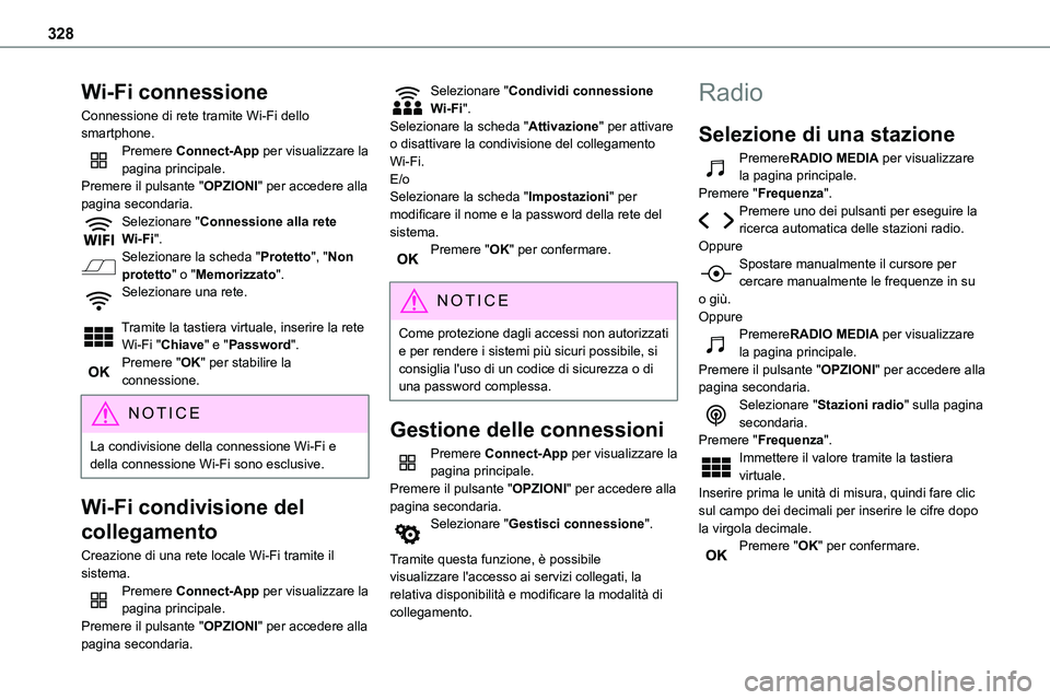 TOYOTA PROACE VERSO 2022  Manuale duso (in Italian) 328
Wi-Fi connessione
Connessione di rete tramite Wi-Fi dello smartphone.Premere Connect-App per visualizzare la pagina principale.Premere il pulsante "OPZIONI" per accedere alla pagina second