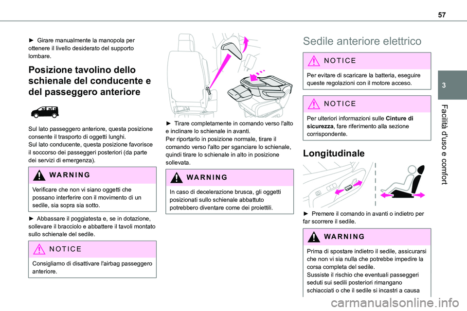TOYOTA PROACE VERSO 2022  Manuale duso (in Italian) 57
Facilità d'uso e comfort
3
► Girare manualmente la manopola per ottenere il livello desiderato del supporto lombare.
Posizione tavolino dello 
schienale del conducente e 
del passeggero ante